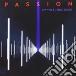 Passion - Let The Future Begin cd