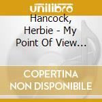 Hancock, Herbie - My Point Of View  / Empyrean Isles (4 Cd) cd musicale di Herbie Hancock