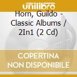 Horn, Guildo - Classic Albums / 2In1 (2 Cd) cd
