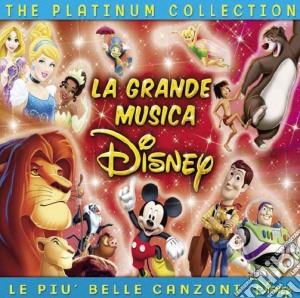 La grande musica disney the platinum cd musicale di Artisti Vari