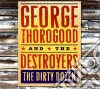 George Thorogood & The Destroyers - The Dirty Dozen cd