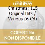 Christmas: 115 Original Hits / Various (6 Cd) cd musicale di Artisti Vari