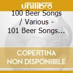 100 Beer Songs / Various - 101 Beer Songs / Various (5 Cd) cd