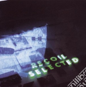 Recoil - Selected (2 Cd) cd musicale di RECOIL