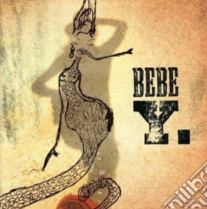 Bebe - Y cd musicale di BEBE