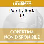 Pop It, Rock It! cd