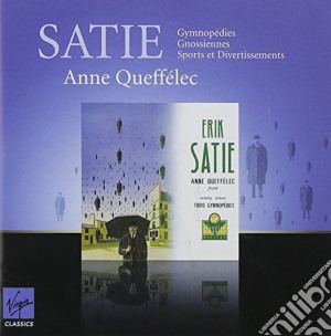 Erik Satie - Gymnopedies, Gnossiennes & Sports Et Divertissements cd musicale di Anne Queffelec