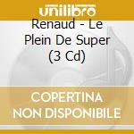 Renaud - Le Plein De Super (3 Cd) cd
