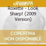 Roxette - Look Sharp! (2009 Version) cd