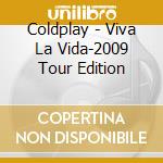 Coldplay - Viva La Vida-2009 Tour Edition cd