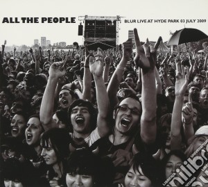Blur - All The People: Live At Hyde Park 03 July 2009 (2 Cd) cd musicale di BLUR