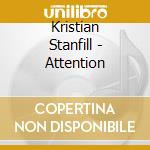 Kristian Stanfill - Attention