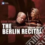 Martha Argerich / Gidon Kremer: The Berlin Recital - Schumann, Bartok cd
