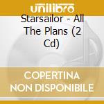 Starsailor - All The Plans (2 Cd) cd