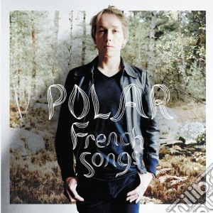 Polar - French Songs cd musicale di Polar