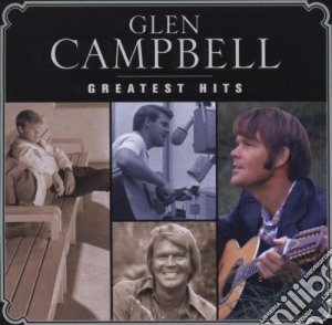 Glen Campbell - Greatest Hits cd musicale di Glen Campbell