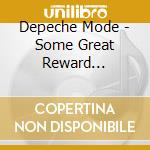 Depeche Mode - Some Great Reward (Cd+Dvd) cd musicale di DEPECHE MODE