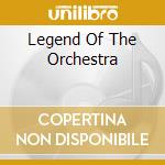 Legend Of The Orchestra cd