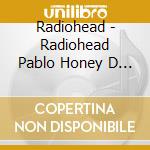 Radiohead - Radiohead Pablo Honey D (2 Cd) cd