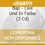 Bap - Live Und In Farbe (3 Cd) cd