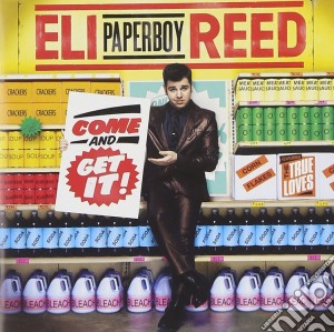 Eli 'Paperboy' Reed - Come And Get It cd musicale di ELI PAPERBOY REED