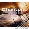 Chantons La Mer (+ Dvd) - Chantons La Mer (2 Cd+Dvd) cd
