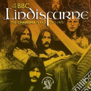 Lindisfarne - Lindisfarne At The Bbc The Charisma Years 1971 1973 cd musicale di Lindisfarne