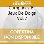 Comptines Et Jeux De Doigs Vol.7 cd