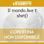 Il mondo.live t shirt(l cd