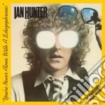 Ian Hunter - You're Never Alone With A Schizophrenic (30th Anniversary Edition) (2 Cd)