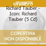 Richard Tauber - Icon: Richard Tauber (5 Cd) cd