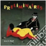 Iggy Pop - Preliminaires cd