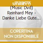 (Music Dvd) Reinhard Mey - Danke Liebe Gute Fee cd musicale