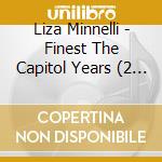 Liza Minnelli - Finest The Capitol Years (2 Cd) cd