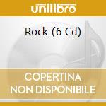 Rock (6 Cd) cd musicale di Various Artists