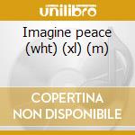 Imagine peace (wht) (xl) (m) cd