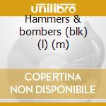 Hammers & bombers (blk) (l) (m) cd