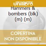 Hammers & bombers (blk) (m) (m) cd