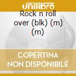 Rock n roll over (blk) (m) (m) cd