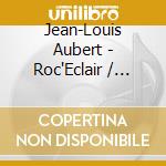 Jean-Louis Aubert - Roc'Eclair / Comme Un Accord (2 Cd) cd