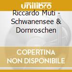 Riccardo Muti - Schwanensee & Dornroschen