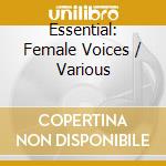 Essential: Female Voices / Various cd