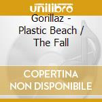 Gorillaz - Plastic Beach / The Fall cd musicale di Gorillaz