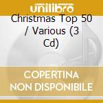 Christmas Top 50 / Various (3 Cd) cd musicale di Various Artists