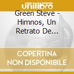 Green Steve - Himnos,  Un Retrato De Cristo cd