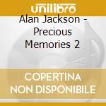 Alan Jackson - Precious Memories 2 cd musicale di Alan Jackson