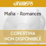 Mafia - Romances cd