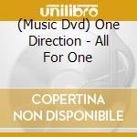 (Music Dvd) One Direction - All For One cd musicale