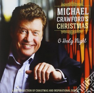 Michael Crawford - O Holy Night cd musicale di Michael Crawford