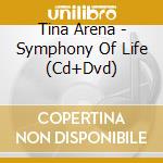 Tina Arena - Symphony Of Life (Cd+Dvd) cd